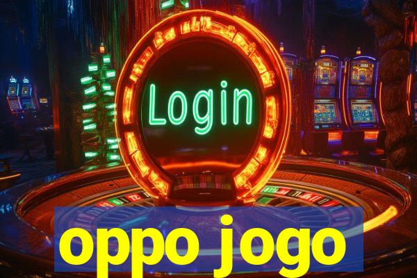 oppo jogo